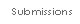 Submissions